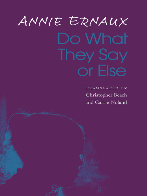 Title details for Do What They Say or Else by Annie Ernaux - Available